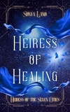  Sonya Lano - Heiress of Healing - Heiress of the Seven Cities, #0.