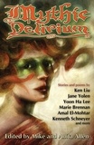  Ken Liu et  Jane Yolen - Mythic Delirium - Mythic Delirium, #1.