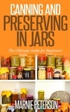  Marnie Peterson - Canning and Preserving In Jars (The Ultimate Guide for Beginners).
