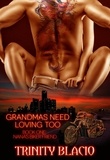  Trinity Blacio - Grandmas Need Loving Too: Nana's Biker Friend - Grandmas Need Loving Too, #1.