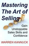  Warren Kannuck - Mastering The Art of Selling.