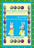  Kathy Barnett - Bunny Rabbit Adventures 2 Bunny Stories in 1 Colorful Picture Book.