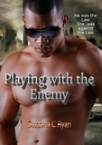  Suzzana C Ryan - Playing with the Enemy.