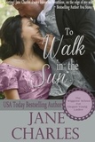  Jane Charles - To Walk in the Sun - Wiggons' School for Elegant Young Ladies, #1.