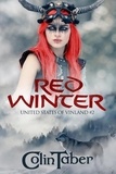  Colin Taber - The United States of Vinland: Red Winter - The Markland Settlement Saga, #2.