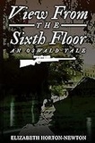  Elizabeth Horton-Newton - View From The Sixth Floor - An Oswald Tale.