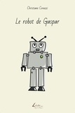 Christiane Corazzi - Le robot de Gaspar.