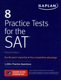  Kaplan - 8 Practice Tests for the SAT - 1,200+ Practice Questions.