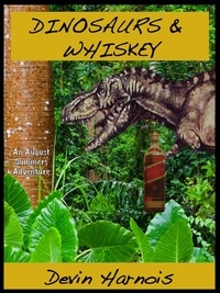  Devin Harnois - Dinosaurs &amp; Whiskey - August Summers, #1.