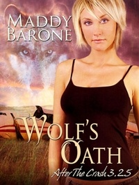  Maddy Barone - Wolf's Oath (After the Crash #3.25) - After the Crash.
