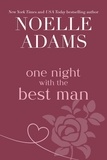  Noelle Adams - One Night with the Best Man - One Night.