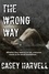  Casey Harvell - The Wrong Way.