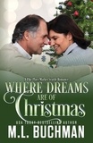  M. L. Buchman - Where Dreams Are of Christmas: a Pike Place Market Seattle romance - Where Dreams, #3.
