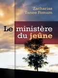  Zacharias Tanee Fomum - Le Ministère Du Jeûne - Prier Avec Puissance, #2.