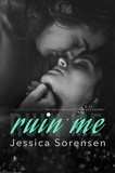  Jessica Sorensen - Ruin Me (Nova and Quinton, Book 5) - Nova and Quinton, #5.