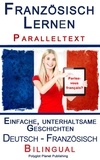  Polyglot Planet Publishing - Französisch Lernen I - Paralleltext - Einfache, unterhaltsame Geschichten (Deutsch - Französisch) Bilingual - Französisch Lernen mit Paralleltext, #1.