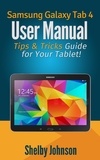 Shelby Johnson - Samsung Galaxy Tab 4 User Manual: Tips &amp; Tricks Guide for Your Tablet!.