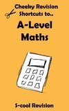  Scool Revision - A-level Maths Revision - Cheeky Revision Shortcuts.