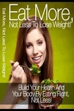  Cinda Abbott - Eat More: Not Less To Lose Weight.