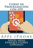  Ángel Arias et  Enrique Flores Gonzalo - Curso de Programación con iOS.