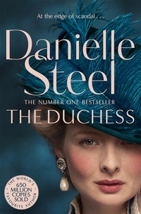 Danielle Steel - The Duchess - A sparkling tale of a remarkable woman from the billion copy bestseller.