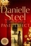 Danielle Steel - Past Perfect - A Spellbinding Story Of An Unexpected Friendship Spanning A Century.