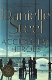 Danielle Steel - Accidental Heroes.
