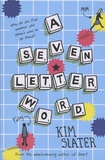 Kim Slater - A Seven-Letter Word.