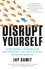 Jay Samit - Disrupt Yourself.