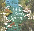 Elli Woollard et Briony May Smith - Little Bear's Spring.