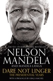 Nelson Mandela - Dare Not Linger.