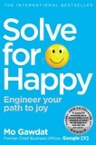 Mo Gawdat - Solve For Happy - Engineer Your Path to Joy.
