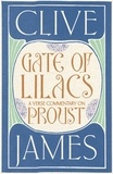 Clive James - Gate of Lilacs - A Verse Commentary on Proust.