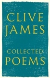 Clive James - Collected Poems - 1958 - 2015.