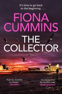 Fiona Cummins - The Collector - The Bone-Chilling Thriller all the Crime Writers are Talking About.
