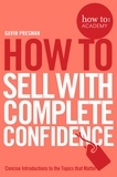 Gavin Presman et John Gordon - How To Sell With Complete Confidence.