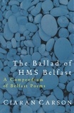 Ciaran Carson - The Ballad of HMS Belfast.