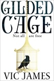 Vic James - Gilded Cage.