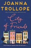 Joanna Trollope - City of Friends.