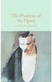 Gaston Leroux - The phantom of the opera.