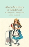 Lewis Carroll - Alice In Wonderland and Through The Looking Glass (Collector's Library).