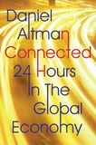 Daniel Altman - Connected - 24 Hours In The Global Economy.