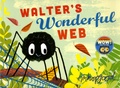 Tim Hopgood - Whoosh ! Walter's Wonderful Web - A First Book of Shapes.