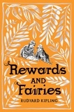 Rudyard Kipling - Rewards and Fairies.