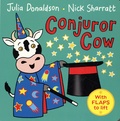 Julia Donaldson et Nick Sharratt - Conjuror Cow.