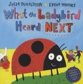 Julia Donaldson et Lydia Monks - What the Ladybird Heard Next.
