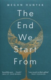 Megan Hunter - The End We Start From.