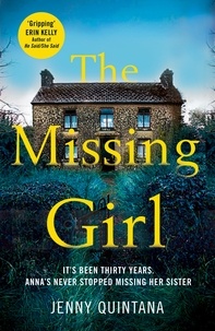 Jenny Quintana - The Missing Girl - The Addictive, Must-Read Mystery of the Year.