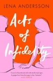 Lena Andersson et Saskia Vogel - Acts of Infidelity.