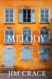 Jim Crace - The Melody.